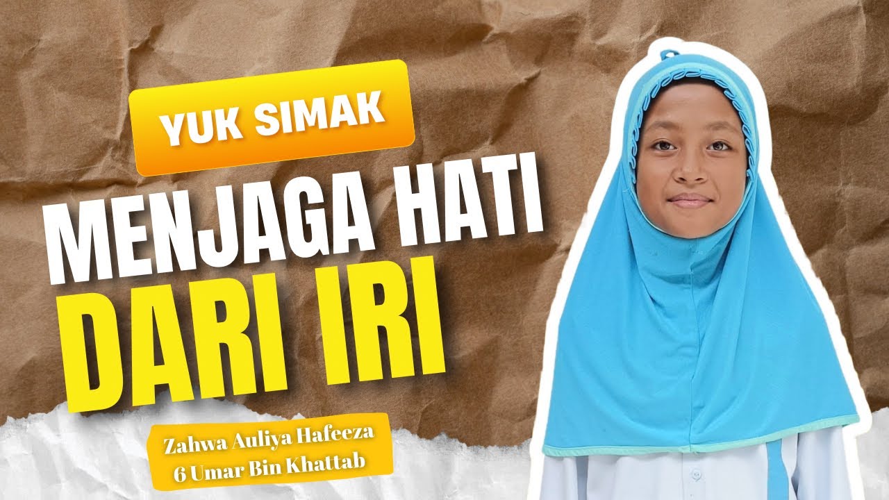 Khultum Ramadhan | Menjaga Hati Dari Iri - Zahwa Auliya Hafeeza Kelas 6 Umar Bin Khattab