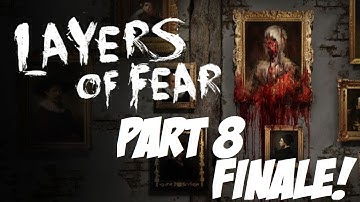 Layers of Fear | Masterpiece (Finale!) | Part 8