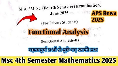 Functional analysis 2025 Paper Msc 4th semester mathematics || Aps Rewa ||