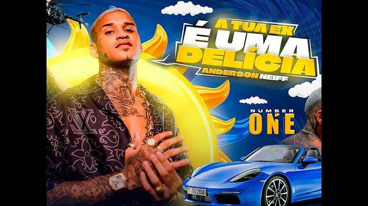 Tua Ex É uma Delícia - ANDERSON NEIFF #bregafunk #brega