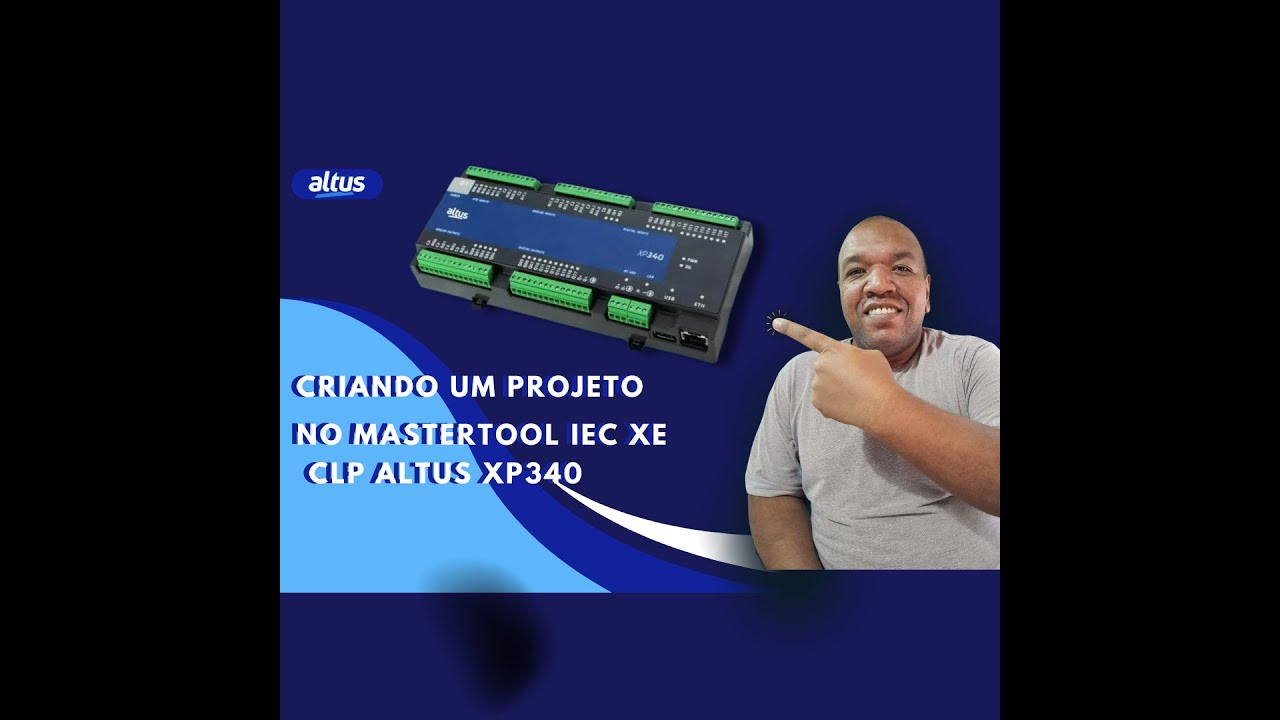 Mastertool Criando um novo projeto no Mastertoll IEC XE- Express XP340 Altus - YouTube