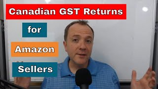 Canada GST Tax Returns for Amazon FBA Sellers  File and Pay (the simple way)