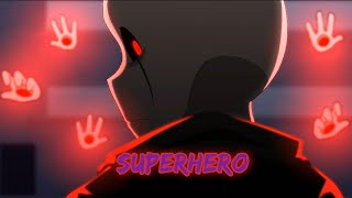 GLITCHTALE AMV I Superhero