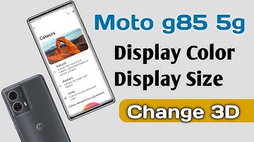 Motorola g85 5G How To Change Display Colour & Full Screen Display