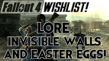 FALLOUT 4 Wishlist: Lore, Invisible Walls, and Easter Eggs! (Episode #8)