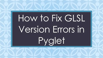 How to Fix GLSL Version Errors in Pyglet