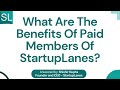 What are the benefits of paid members of startuplanes