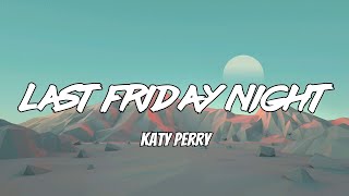 Katy Perry - Last Friday Night T.G.I.Fs speed up