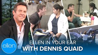 Every ‘Ellen in Your Ear’ with Dennis Quaid
