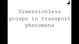 Dimensionless groups in transport phenomena