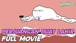 PERJUANGAN BUAT LAHIR FULL MOVIE - Animasi Kartun Lucu Vernalta