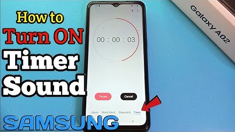 How to turn on timer sound on Samsung galaxy a02