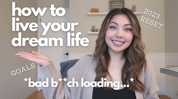 HOW TO LIVE YOUR DREAM LIFE | 2023 reset, setting goals & intentions, and self-reflecting