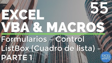 Curso Excel VBA y Macros - Cap. 55 - Formularios | PARTE 1 ListBox | Cuadro de lista