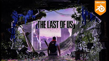 I recreate the LAST OF US in BLENDER