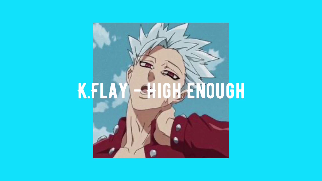 K.flay - High Enough (SLOWED VERSION)