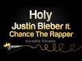 Justin Bieber ft. Chance The Rapper - Holy (Karaoke Version)