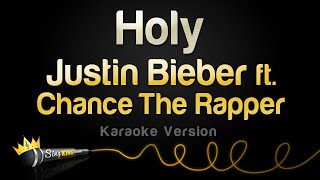 Justin Bieber ft. Chance The Rapper - Holy (Karaoke Version)