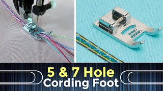 How to Use 5 Hole And 7 Hole Cording Foot @SimplyQuickly