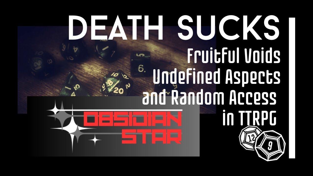 Handling 'Death' in TTRPGs, and other 'Undefined' Elements in Roleplaying Games