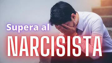 ¿Cómo recuperarse mentalmente de un narcisista?