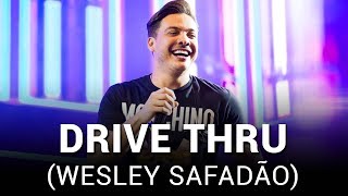 Wesley Safadão - Drive Thru (Repertório Novo)