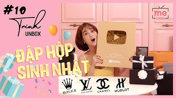 Trinh Unbox #10: Xem Quà Sinh Nhật Của Trinh Có Gì Nào? LV, Chanel, Prada, ...