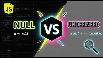 Null vs Undefined in JavaScript | JavaScript Data Types Explained