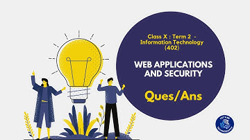 Class X : Most Important Questions - Web Applications and Security