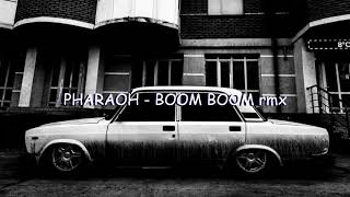 PHARAOH - BOOM BOOM (Zeuskiss Rmx) TIK TOK