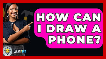 How Can I Draw A Phone? - LearnToDIY360.com