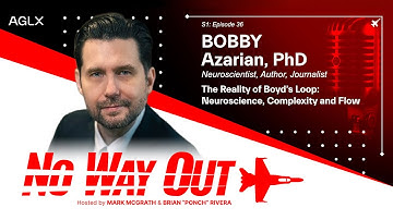 The Reality of Boyd’s OODA Loop: Neuroscience, Complexity & Flow w/ Bobby Azarian, PhD | Flow States
