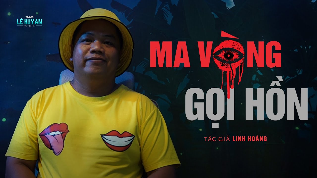 MA VÒNG GỌI HỒN  -  Truyện ma kinh dị Lê Huy An diễn đọc