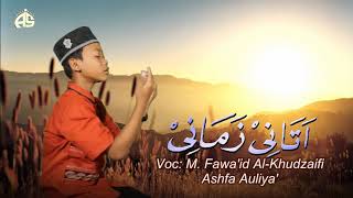 ATANI ZAMANI - M. Fawa'id Al-Khudzaifi - Ashfa Auliya' - Assamawat Record