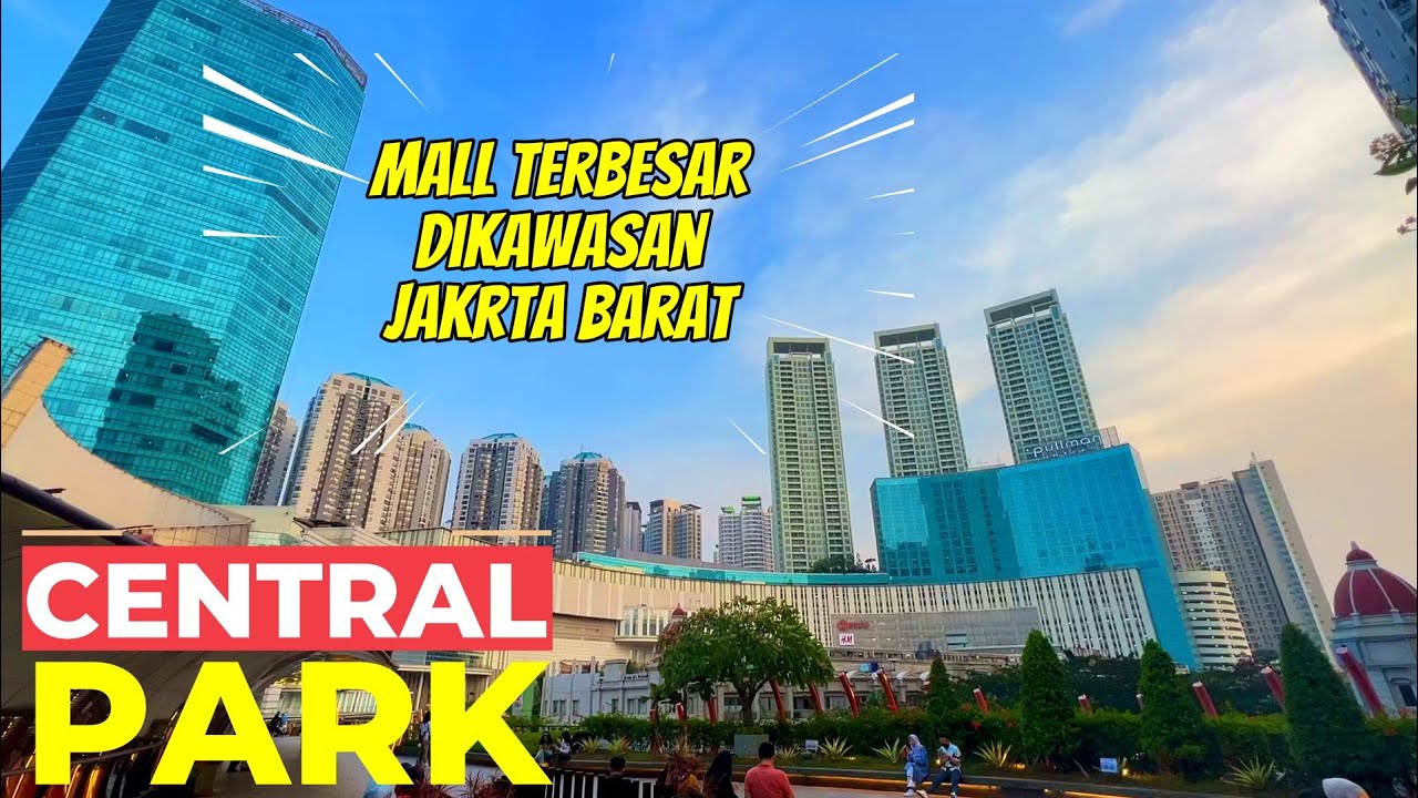 Central Park The Big Mall Jakarta City, Terlengkap dan Terbesar di Kawasan Jakarta Barat