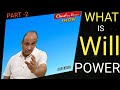 What is Will Power, Part -(2) Rishi Mishra ! Inspirational Speaker ! Choudhary Dexter Show ! Hindi