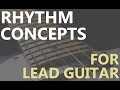3 rhythmic concepts to improve your solos guitar lesson