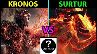 SURTUR vs KRONOS, ai sẽ thắng #88 |Bạn Có Biết?