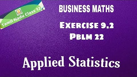 12th Business Maths Exercise 9.2 Pblm 22