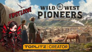 FIRST LOOK at Wild West Pioneers! #cozygaming #toplitzproductions #wildwestpioneers #citybuilder