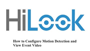 How to Configure HiLook Motion Detection and View Event Video