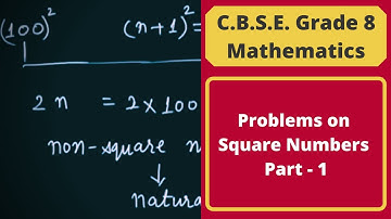 Problems on Square Numbers - Part 1|| Squares & Square Roots || C.B.S.E. Grade 8 Mathematics