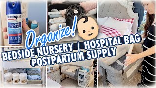 BEDSIDE NURSERY ORGANIZATION + HOSPITAL BAG + POSTPARTUM ORGANIZATION | PREPARING FOR BABY | NESTING