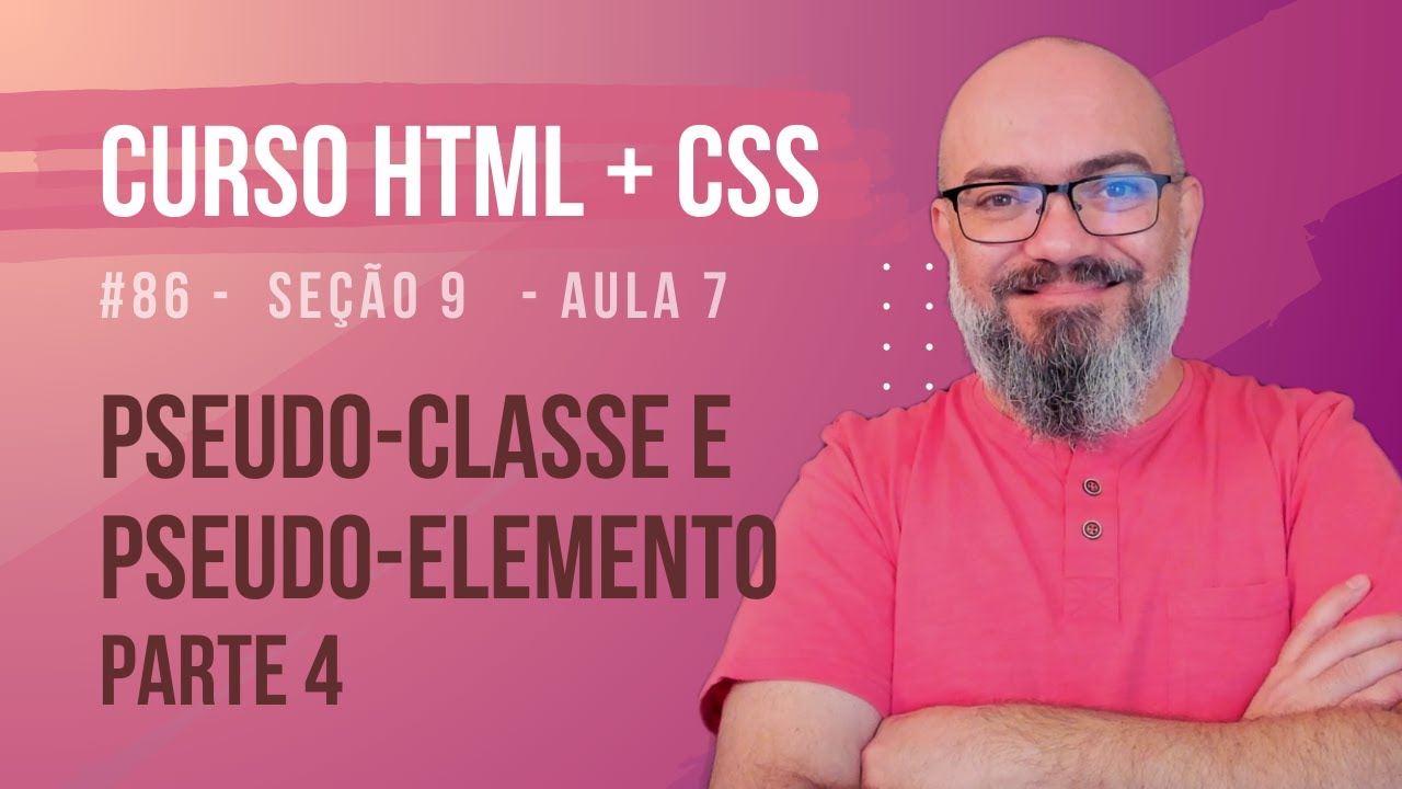Se o 9 aula 7 pseudo classes e pseudo elementos parte 4 youtube