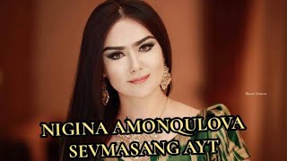 Nigina Amonqulova - Sevmasang Ayt (uzbek song) XIT 2022