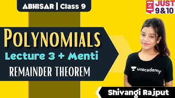 Abhisar Series | Polynomials | L3 | Remainder Theorem | Just 9th & 10th | Shivangi Rajput