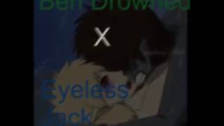 Ben Drowned x Eyeless Jack