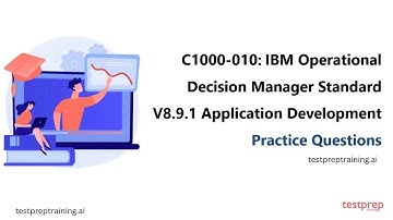 IBM Operational Decision Manager Standard V8.9.1 Application Development: Practice Questions