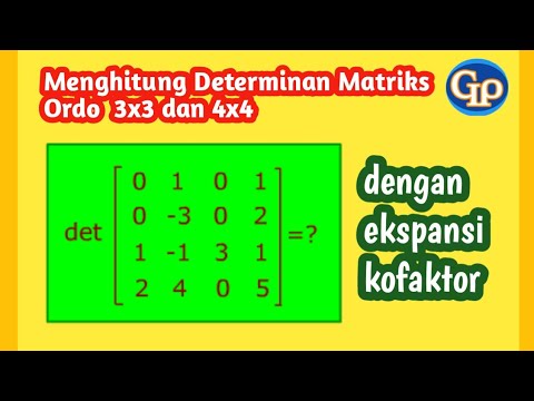 M184  Menghitung  Determinan Matriks Ordo 3 x 3 dan 4 x 4 dengan ekspansi kofaktor