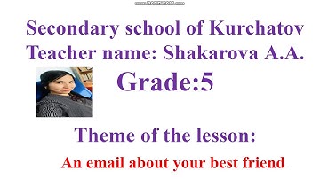 Excel 5. An email about your best friend.